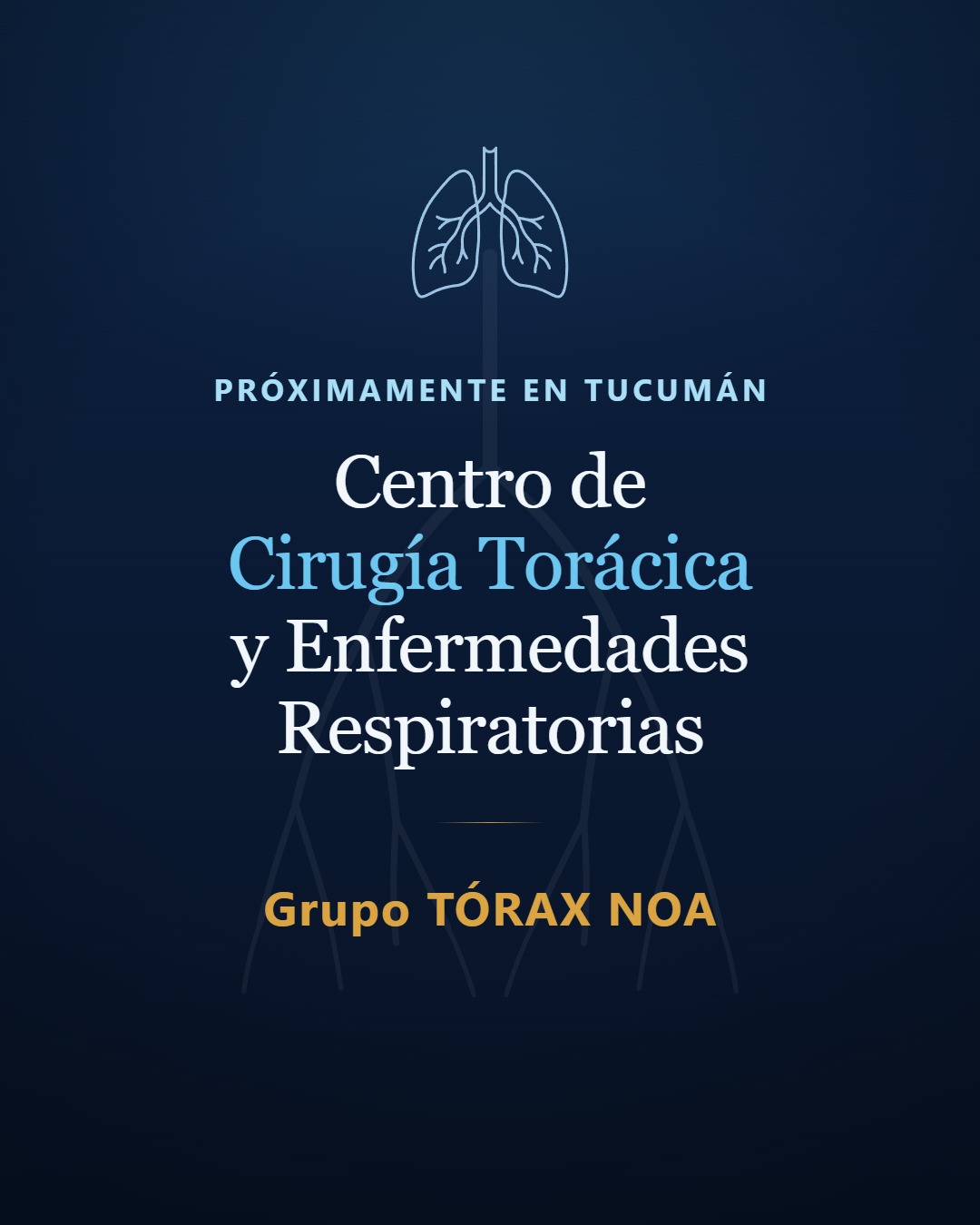 Placa de Tórax NOA: «Próximamente en Tucumán — Centro de Cirugía Torácica y Enfermedades Respiratorias, Grupo TÓRAX NOA»